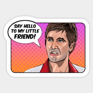 Scarface introducing his little friend in full pop art splendor Sticker